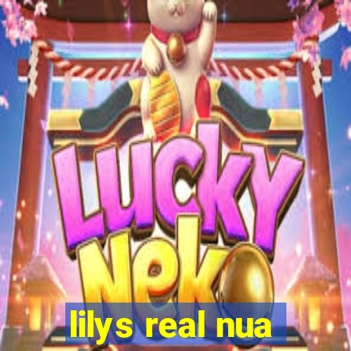 lilys real nua